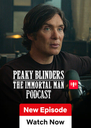 Peaky Blinders: The Immortal Man Podcast poster